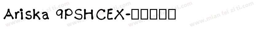 Ariska 9PSHCEX字体转换